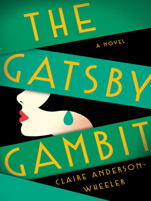 Title details for The Gatsby Gambit by Claire Anderson Wheeler - Wait list